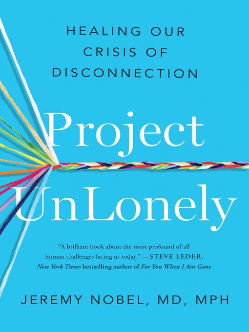 Title details for Project UnLonely by Jeremy Nobel, MD - Wait list
